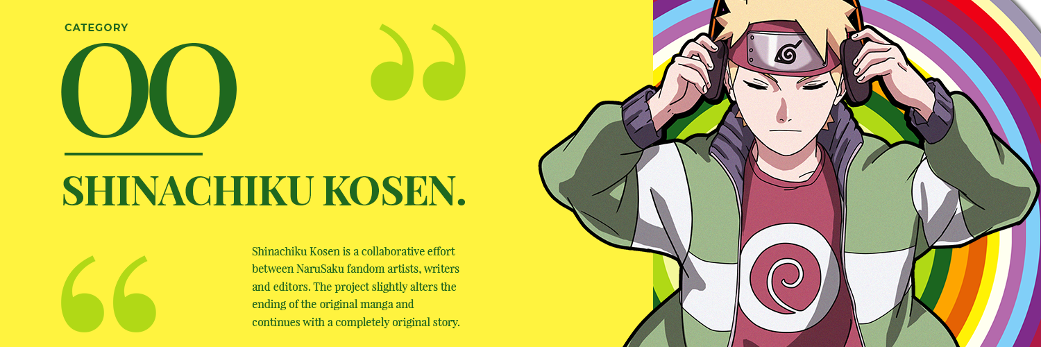 "00: Shinachiku Kosen. Shinachiku Kosen is a collaborative effort between NaruSaku fandom artists, writers and editors. The project slightly alters the ending of the original manga and continues with a completely original story."