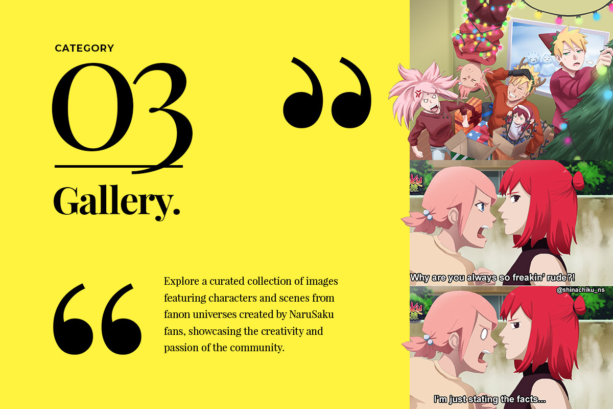 "03: Category Gallery. Explore a curated collection of images featuring characters and scenes from the fanon universes created by NaruSaku fans, showcasing the creativity and passion of the community."